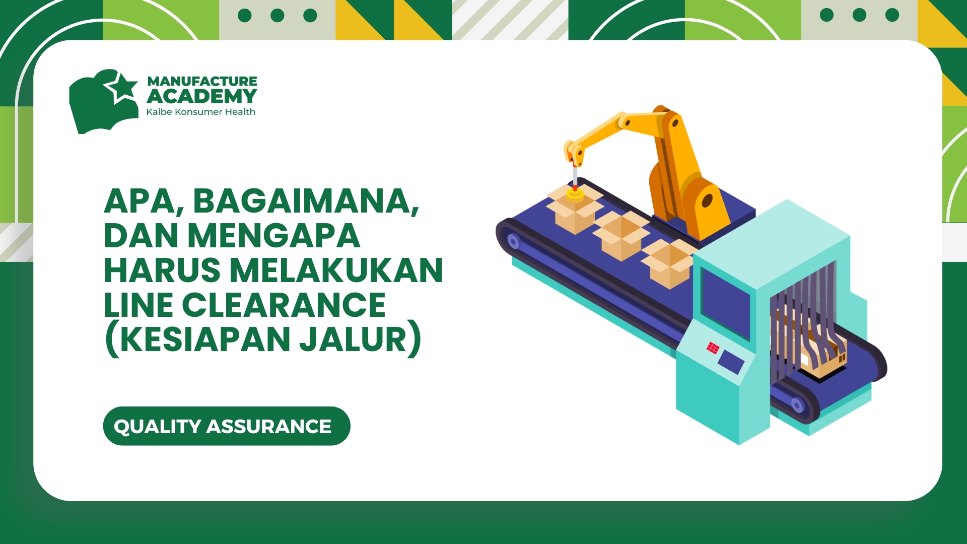 Apa, Bagaimana dan Mengapa Harus Melakukan Line Clearance (Kesiapan Jalur)