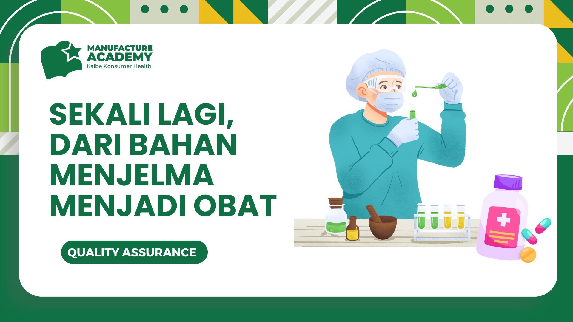 Sekali Lagi, dari Bahan Menjelma Menjadi Obat