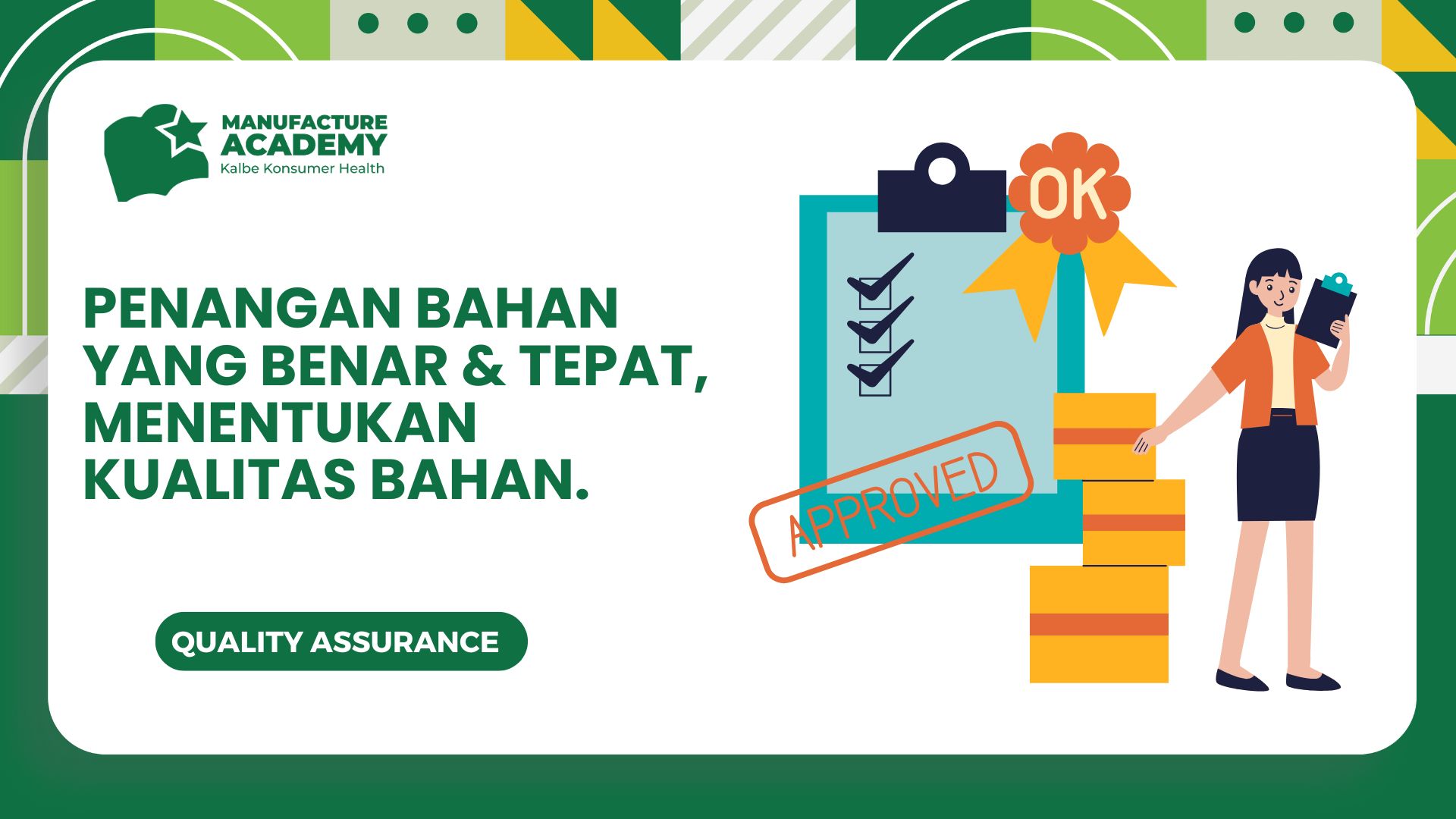 Penanganan Bahan yang Benar & Tepat, Menentukan Kualitas Bahan