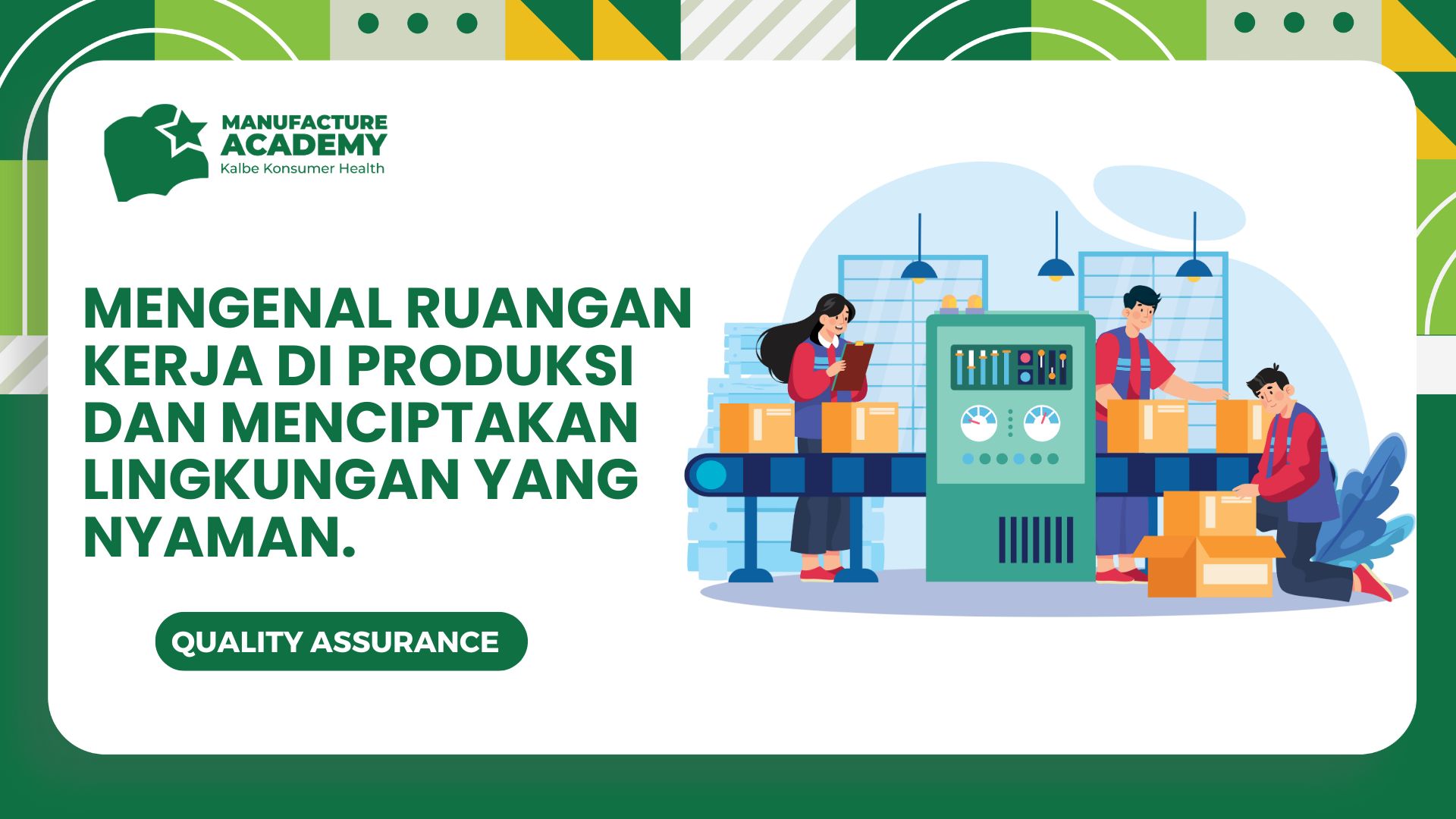 Mengenal Ruangan Kerja di Produksi dan Menciptakan Lingkungan Yang Nyaman