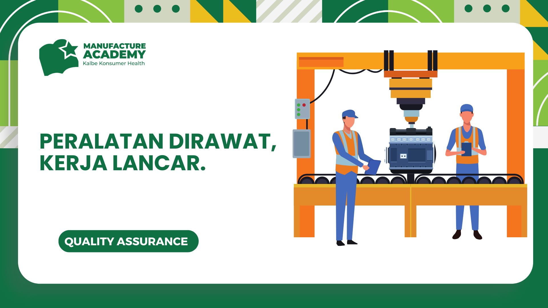 Peralatan Dirawat Kerja Lancar